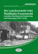 AKTION - Lanckoronski`sche Waldbahn Frauenwald Steinhaus am Semmering - Rettenegg 1899 - 1958