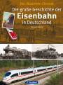 AKTION - Die groe Geschichte der Eisenbahn in Deutschland