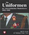 AKTION - BH Band 7 - Die Uniformen des sterr. Bundesheeres 19521995