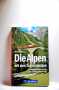 Die Alpen mit dem Zug entdecken