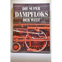 Die Super Dampfloks der Welt