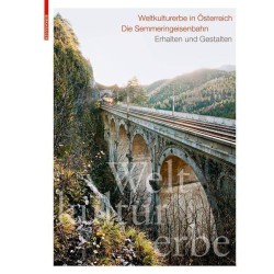 AKTION - Weltkulturerbe in Österreich - Die Semmeringeisenbahn AKTION - Weltkulturerbe in Österreich - Die Semmeringeisenbahn