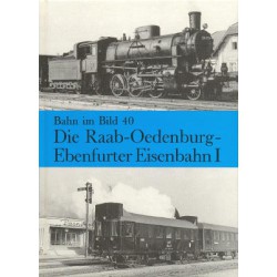 AKTION - BIB-040 Die Raab-Oedenburger-Ebenfurter Eisenbahn