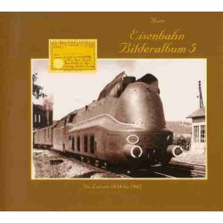 AKTION - (EB05) Eisenbahn-Bilderalbum 5 - 1938 bis 1945 AKTION - (EB05) Eisenbahn-Bilderalbum 5 - 1938 bis 1945