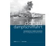 AKTION - Donaudampfschifffahrt Band 1 - Von Regensburg zum Schwarzen Meer