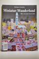 Miniatur Wunderland: Alles, was man wissen muss