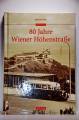 80 Jahre Wiener Hhenstrae