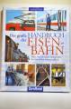 Das groe Handbuch der Eisenbahn