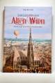 Sehnsucht nach dem Alten Wien Spaziergnge durch eine versunkene Welt