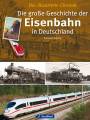 AKTION - Die groe Geschichte der Eisenbahn in Deutschland