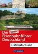 AKTION - Der neue Eisenbahnfhrer Deutschland - Ostdeutschland